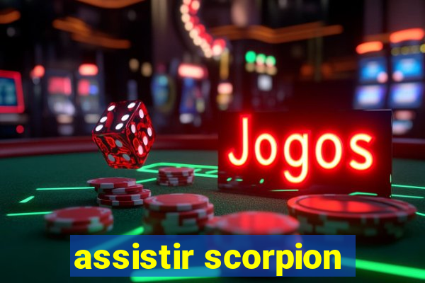 assistir scorpion